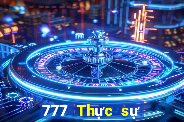 777 Thực sự Vui chơi