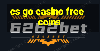 cs go casino free coins