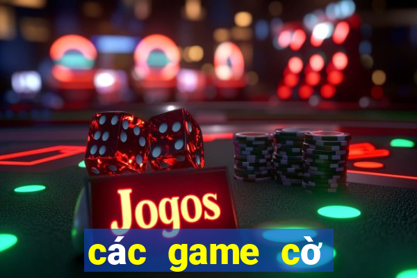 các game cờ bạc online