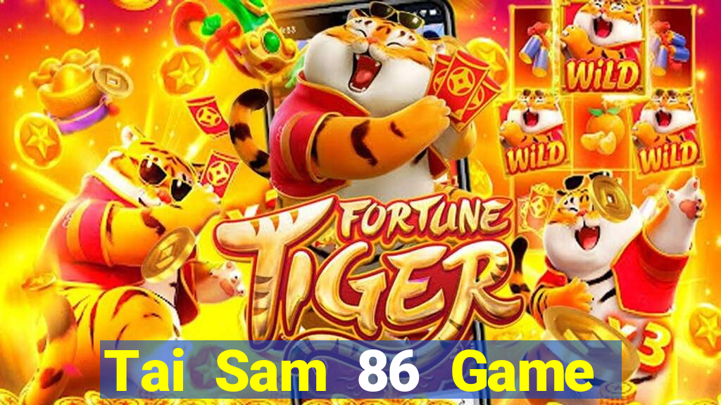 Tai Sam 86 Game The Bài Mobile 2021