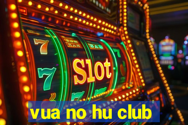 vua no hu club