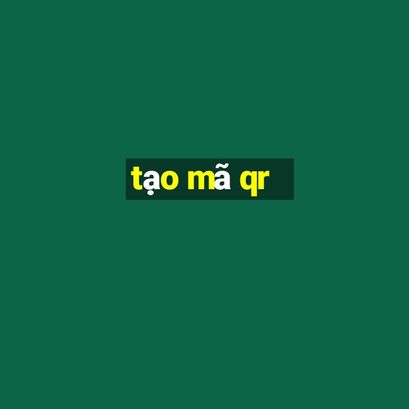 tạo mã qr