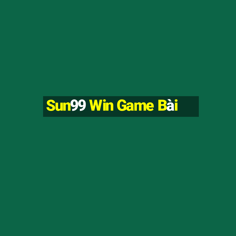 Sun99 Win Game Bài