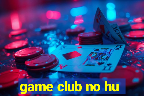 game club no hu