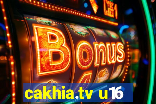 cakhia.tv u16