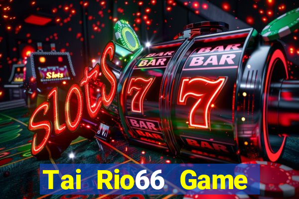 Tai Rio66 Game Bài Big52