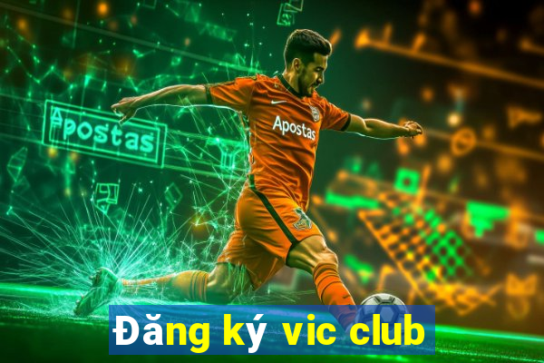 Đăng ký vic club