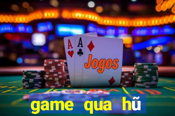 game qua hũ tặng code tân thủ