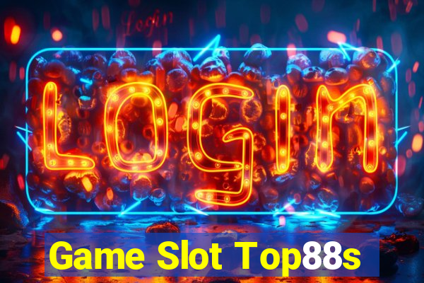 Game Slot Top88s