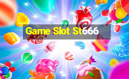 Game Slot St666