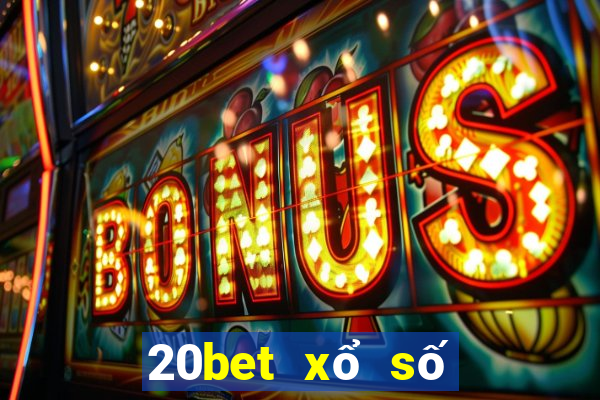 20bet xổ số năm triệu