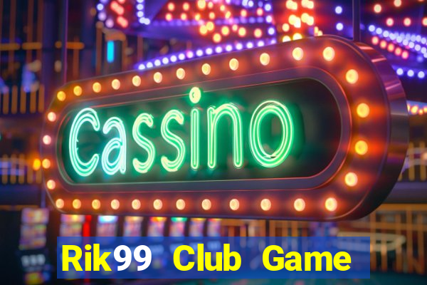 Rik99 Club Game Bài 52