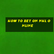 how to bet on nhl online