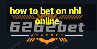 how to bet on nhl online