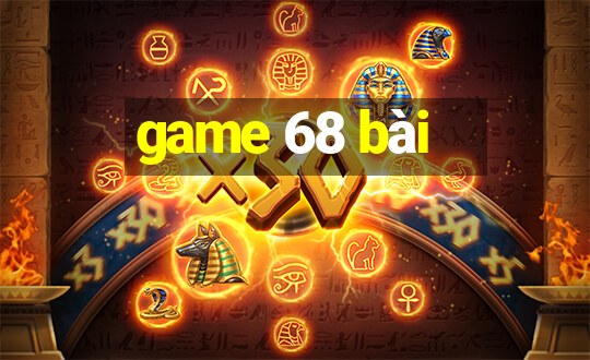 game 68 bài