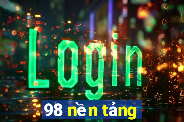 98 nền tảng