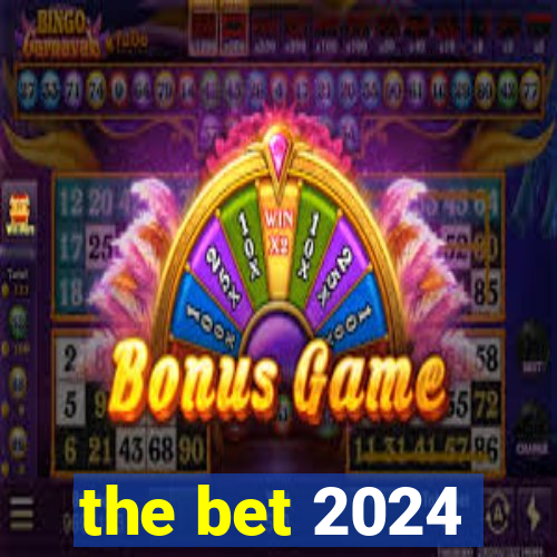 the bet 2024