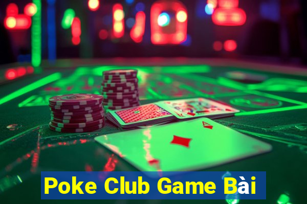 Poke Club Game Bài