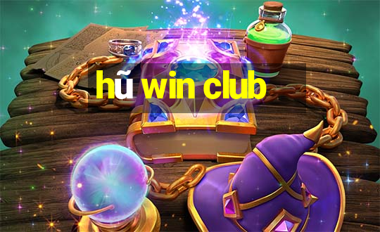 hũ win club