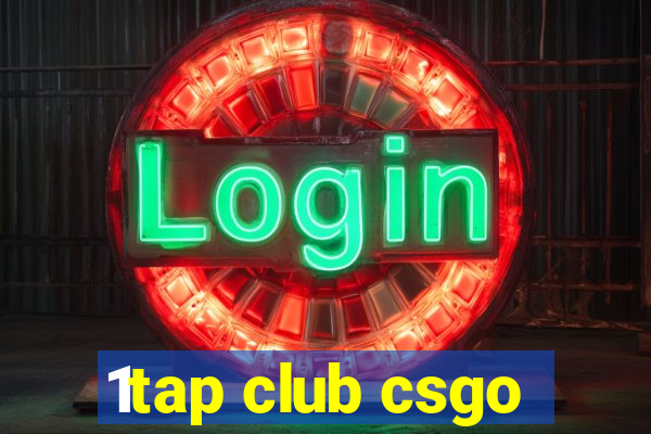 1tap club csgo