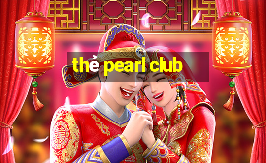 thẻ pearl club