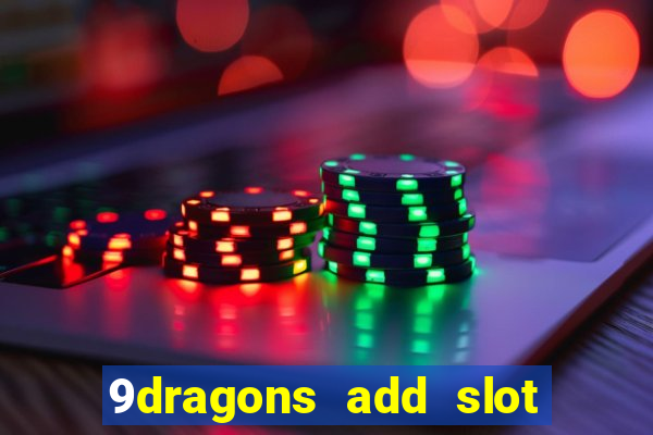 9dragons add slot to weapon