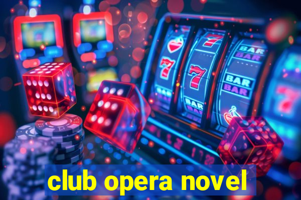 club opera novel