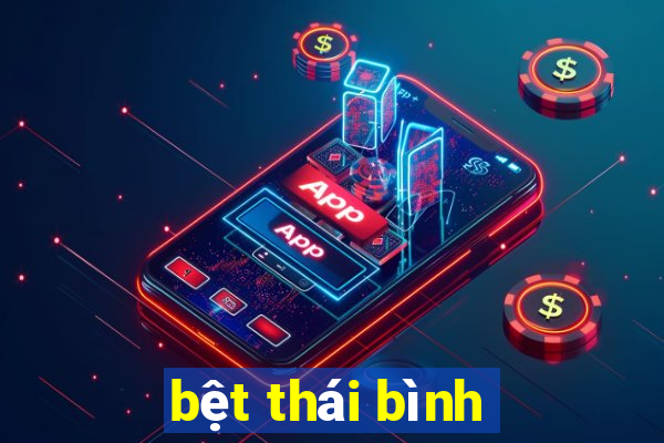 bệt thái bình