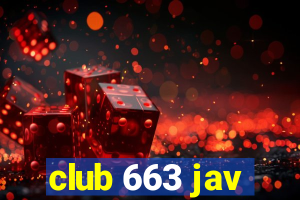 club 663 jav