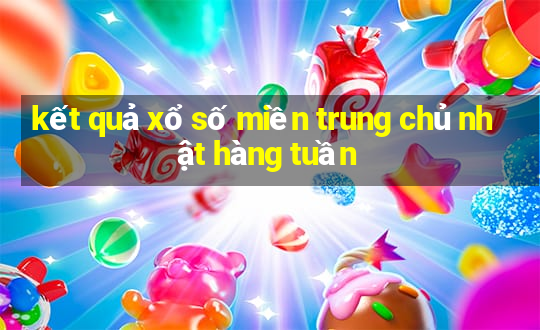 kết quả xổ số miền trung chủ nhật hàng tuần