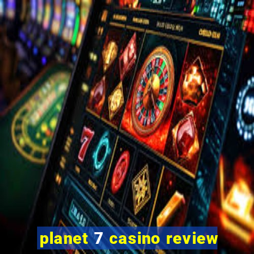 planet 7 casino review