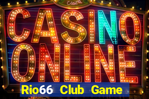 Rio66 Club Game Bài Pc