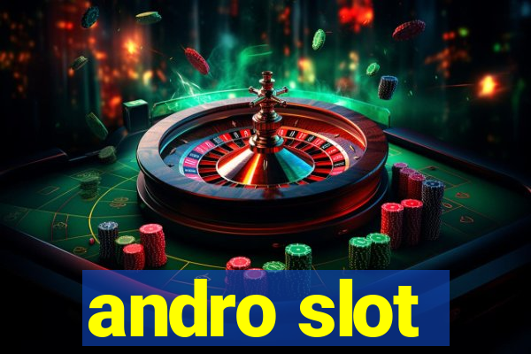 andro slot