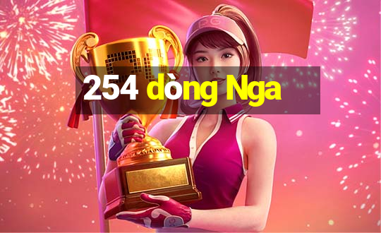 254 dòng Nga