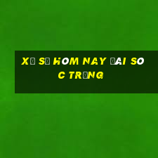 xổ số hôm nay đài sóc trăng