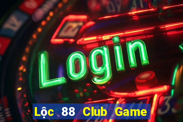 Lộc 88 Club Game Bài Slot