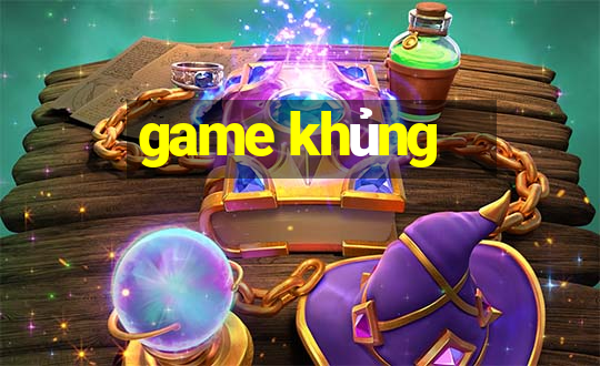 game khủng