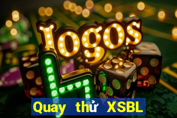 Quay thử XSBL ngày 25