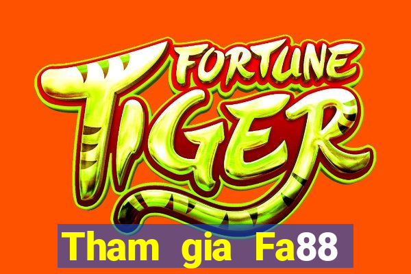 Tham gia Fa88 Tặng 188k