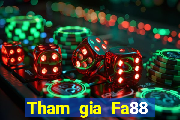 Tham gia Fa88 Tặng 188k