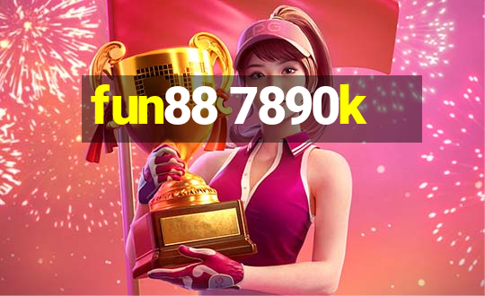 fun88 7890k