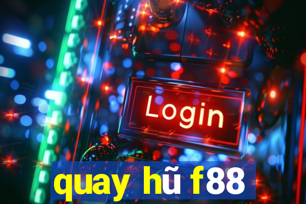 quay hũ f88