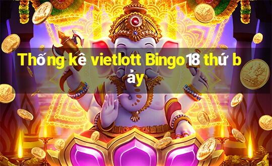 Thống kê vietlott Bingo18 thứ bảy