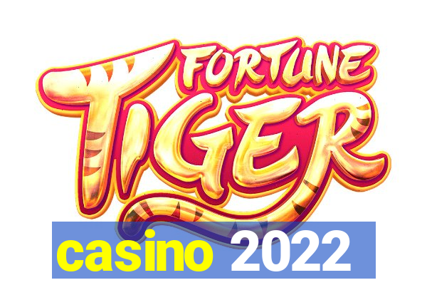 casino 2022