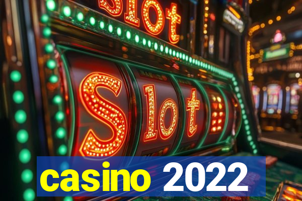 casino 2022