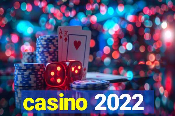 casino 2022