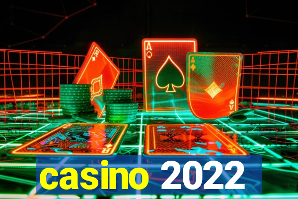 casino 2022