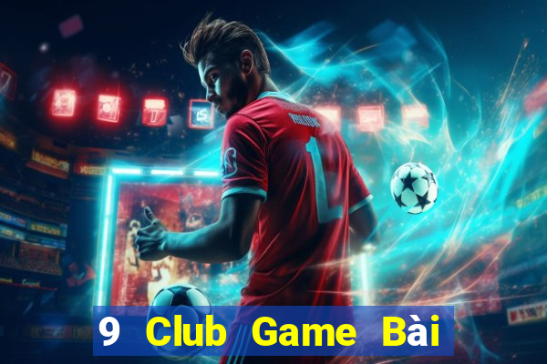 9 Club Game Bài Fa88 Apk