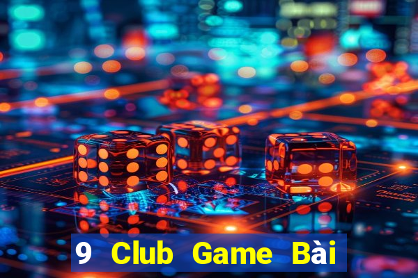 9 Club Game Bài Fa88 Apk