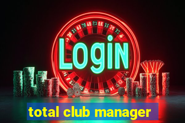 total club manager